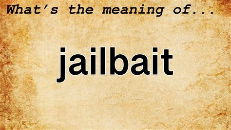 jail bait meaning|jailbait .